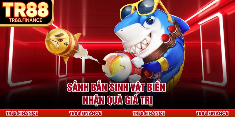 Giới Thiệu 2 Sảnh bắn sinh vật biển nhận quà giá trị